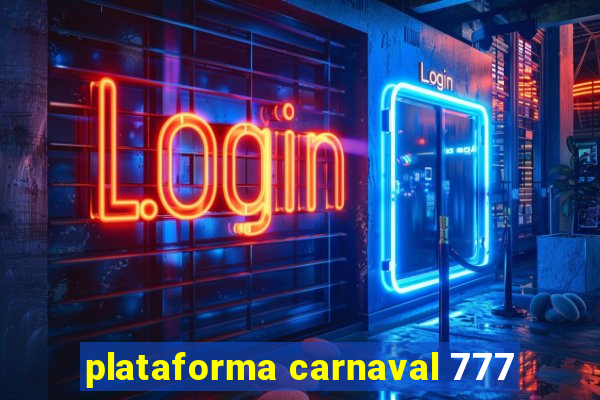 plataforma carnaval 777